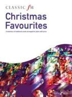 Classic FM: Christmas Favourites di Alfred Publishing edito da Faber Music Ltd