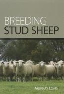 Breeding Stud Sheep di Murray Long edito da CSIRO PUB