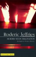 Murder Needs Imagination di Roderic Jeffries edito da Severn House Publishers Ltd