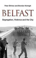 Belfast di Peter Shirlow, Brendan Murtagh edito da Pluto Press