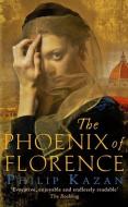 The Phoenix of Florence di Philip Kazan edito da Allison and Busby Ltd