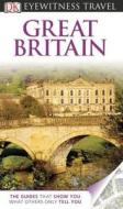 DK Eyewitness Travel Guide: Great Britain di Roger Williams, Michael Leapman edito da DK Publishing (Dorling Kindersley)