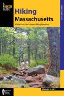Hiking Massachusetts di Benjamin B. Ames edito da Rowman & Littlefield