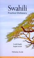 Swahili-English/English-Swahili Practical Dictionary di Nicholas Awde edito da HIPPOCRENE BOOKS