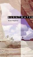 Burntwater di Scott Thybony edito da The University of Arizona Press