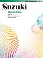 Suzuki Cello School Vol1 Piano Acc di SUZUKI edito da Alfred Publishing Co.(uk)ltd