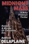 Midnight Mass di Andrew Delaplaine edito da Gramercy Park Press