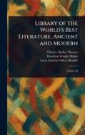 Library of the World's Best Literature, Ancient and Modern di Charles Dudley Warner, Hamilton Wright Mabie, Lucia Isabella Gilbert Runkle edito da Creative Media Partners, LLC
