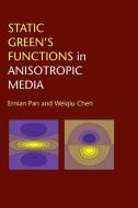 Static Green's Functions in Anisotropic Media di Ernian Pan, Weiqiu Chen edito da Cambridge University Press
