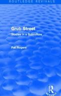 Grub Street di Pat (University of South Florida Rogers edito da Taylor & Francis Ltd