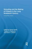 Schooling and the Making of Citizens in the Long Nineteenth Century di Daniel Tröhler edito da Taylor & Francis Ltd