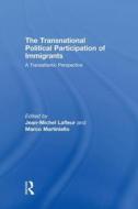 The Transnational Political Participation Of Immigrants edito da Taylor & Francis Ltd