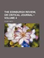 The Edinburgh Review, Or Critical Journal (volume 4) di Sydney Smith edito da General Books Llc