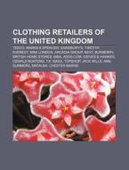 Clothing Retailers Of The United Kingdom di Books Llc edito da Books LLC, Wiki Series