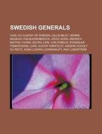 Swedish Generals: Carl Xvi Gustaf Of Swe di Books Llc edito da Booksllc.Net