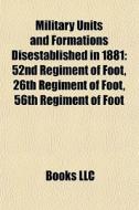 Military Units And Formations Disestabli di Books Llc edito da Books LLC, Wiki Series