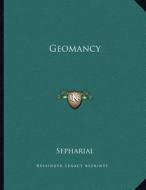 Geomancy di Sepharial edito da Kessinger Publishing