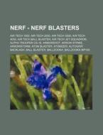 Nerf - Nerf Blasters: Air Tech 1000, Air di Source Wikia edito da Books LLC, Wiki Series