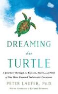 Dreaming in Turtle di Peter Laufer edito da ST MARTINS PR 3PL