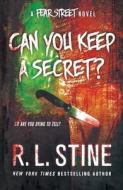 Can You Keep a Secret? di R. L. Stine edito da ST MARTINS PR 3PL
