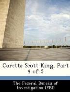 Coretta Scott King, Part 4 Of 5 edito da Bibliogov