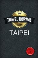 Travel Journal Taipei di Good Journal edito da Lulu.com