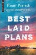 Best Laid Plans di Roan Parrish edito da HARLEQUIN SALES CORP