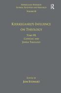 Volume 10, Tome III: Kierkegaard's Influence on Theology di Dr. Jon Stewart edito da Taylor & Francis Ltd