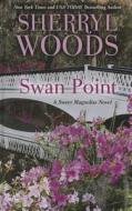 Swan Point di Sherryl Woods edito da Thorndike Press