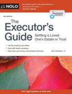 The Executor's Guide: Settling a Loved One's Estate or Trust di Mary Randolph edito da NOLO PR