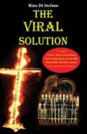 The Viral Solution di Rino Di Stefano edito da Booksurge Publishing