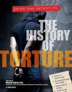The History of Torture di Brian Innes edito da MASON CREST PUBL