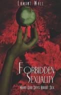 Forbidden Sexuality di Lamont Wall edito da America Star Books