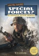 Can You Survive in the Special Forces?: An Interactive Survival Adventure di Matt Doeden edito da CAPSTONE PR