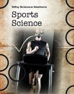 Sports Science di Andrew Solway edito da Heinemann Library