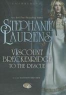 Viscount Breckenridge to the Rescue di Stephanie Laurens edito da Blackstone Audiobooks