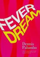 Fever Dream di Dennis Palumbo edito da Blackstone Audiobooks
