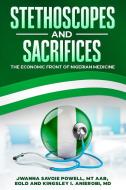 Stethoscopes and Sacrifices di Jwanna Savoie-Powell, Kingsley Anierobi edito da ebookit.com