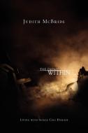 The Enemy Within.... di Judith Mcbride edito da Xlibris