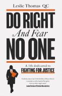 Do Right And Fear No One Ha di LESLIE THOMAS QC edito da Simon & Schuster Hb