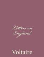 Letters on England di Voltaire edito da Createspace
