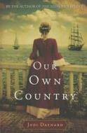 Our Own Country di Jodi Daynard edito da Amazon Publishing