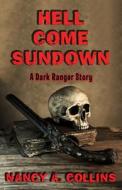 Hell Come Sundown di Nancy A. Collins edito da Open Road Media