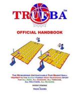 Trufba Official Handbook (B2-15-11-24-En) di MR Truoc V. Duong edito da ELLORAS CAVE PUB INC