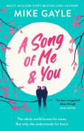 A Song Of Me And You di Mike Gayle edito da Hodder & Stoughton