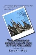 The Works of Edgar Allan Poe in Five Volumes: Volume Two di Edgar Allan Poe edito da Createspace Independent Publishing Platform