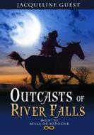Outcasts of River Falls di Jacqueline Guest edito da COTEAU BOOKS