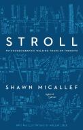 Stroll, Revised Edition di Shawn Micallef edito da COACH HOUSE BOOKS