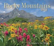 Rocky Mountains 2013 Calendar di TIM FITZHARRIS edito da Firefly Books Ltd
