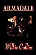 Armadale by Wilkie Collins, Fiction, Classics, Suspense di Wilkie Collins edito da Wildside Press